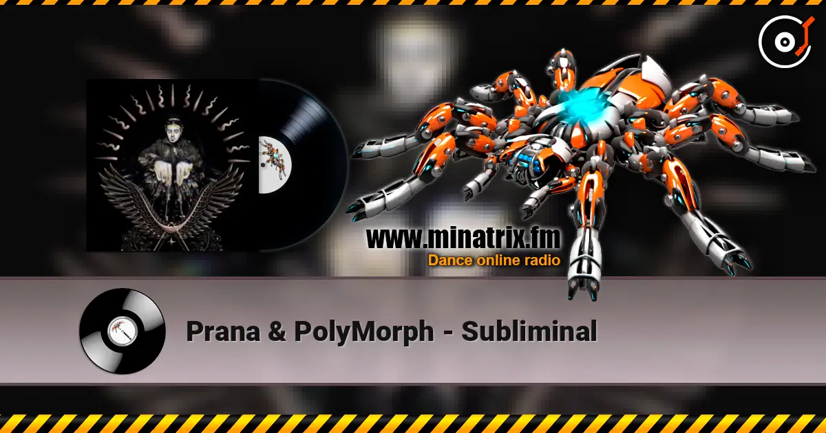 Prana & PolyMorph - Subliminal escuchar online en alta calidad | Minatrix.FM
