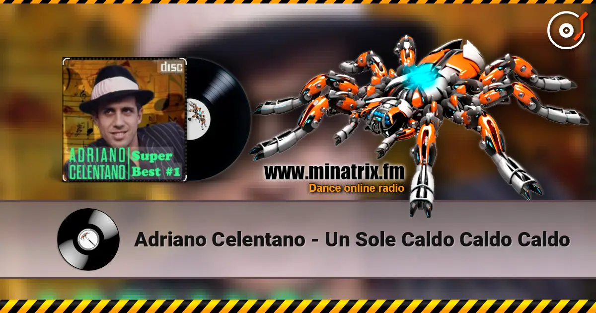 Adriano Celentano - Un Sole Caldo Caldo Caldo escuchar online en alta calidad | Minatrix.FM
