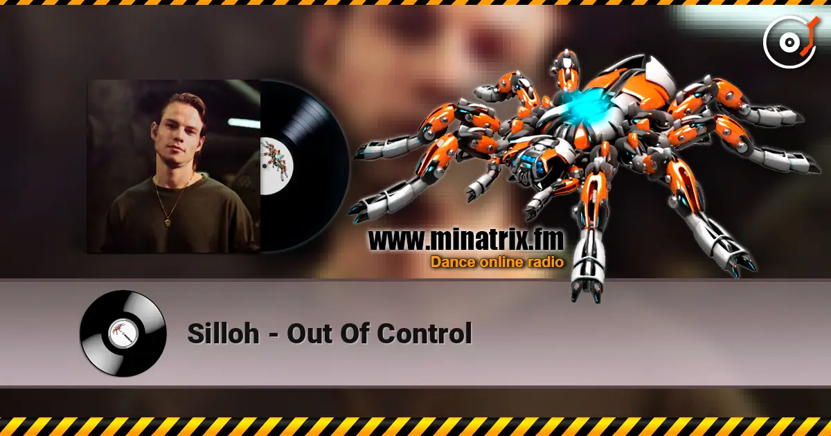 Silloh - Out Of Control escuchar online en alta calidad | Minatrix.FM