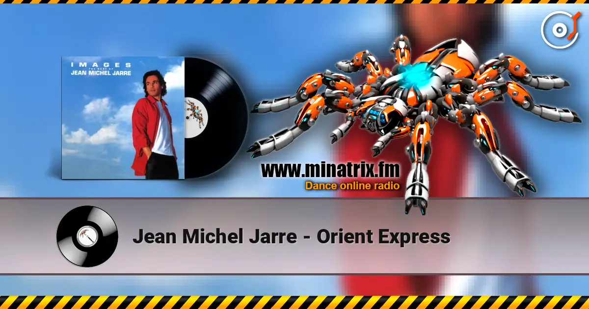 Jean Michel Jarre - Orient Express escuchar online en alta calidad | Minatrix.FM