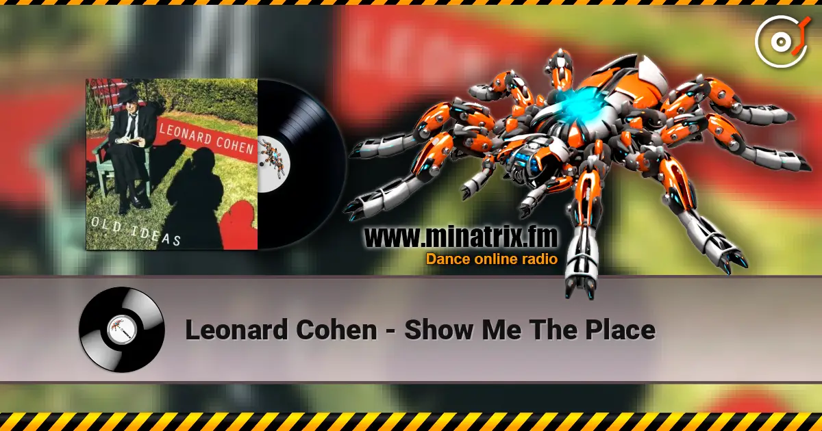 Leonard Cohen - Show Me The Place escuchar online en alta calidad | Minatrix.FM