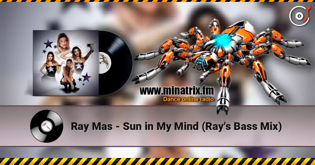 Ray Mas - Sun in My Mind (Ray's Bass Mix) escuchar online en alta calidad | Minatrix.FM