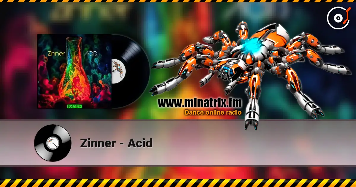 Zinner - Acid escuchar online en alta calidad | Minatrix.FM