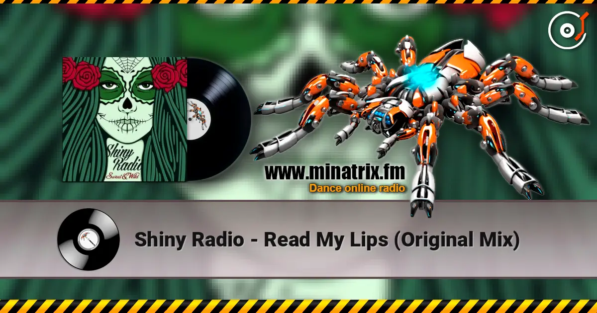 Shiny Radio - Read My Lips (Original Mix) escuchar online en alta calidad | Minatrix.FM