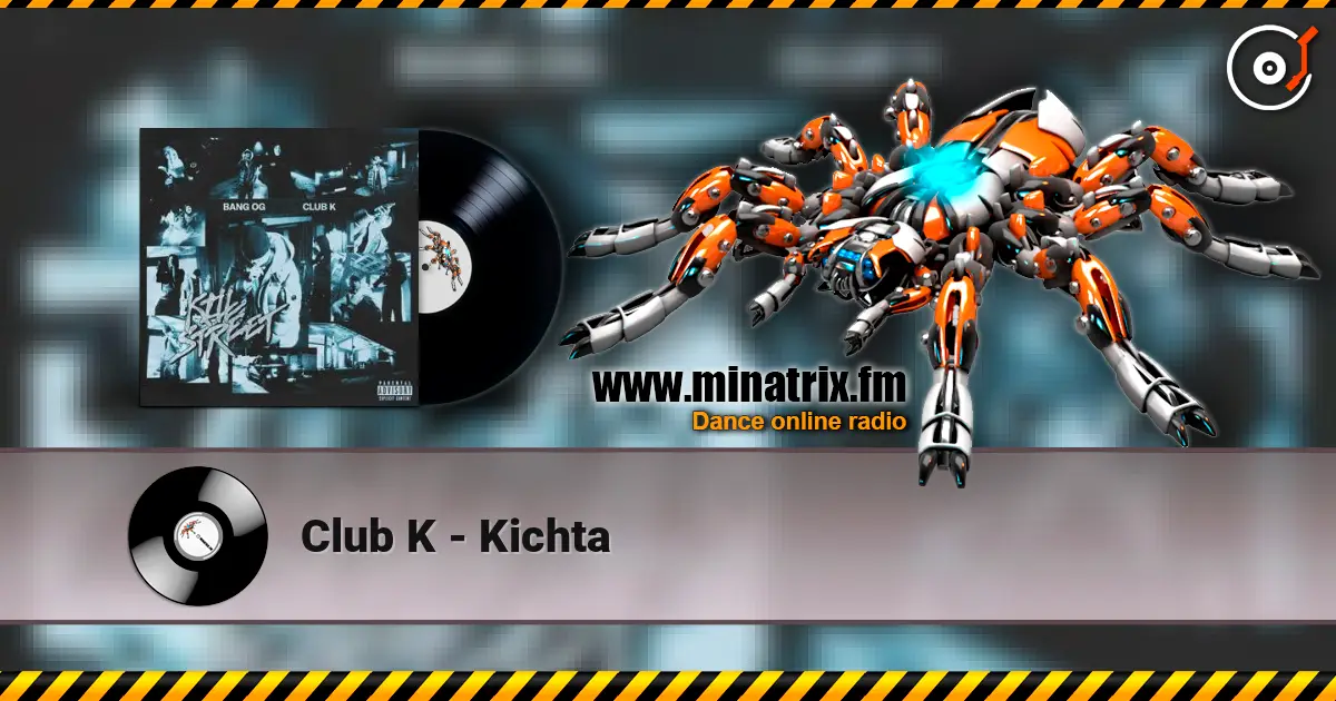 Club K - Kichta escuchar online en alta calidad | Minatrix.FM