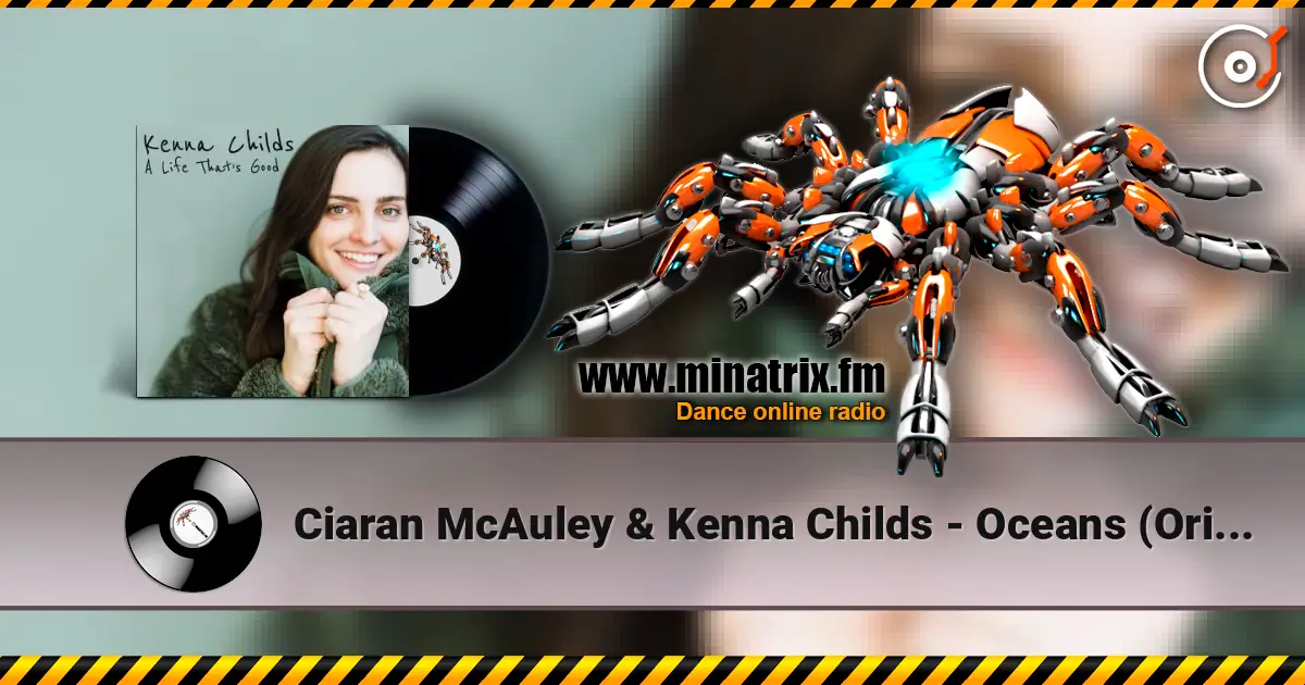 Ciaran McAuley & Kenna Childs - Oceans (Original Mix) escuchar online en alta calidad | Minatrix.FM