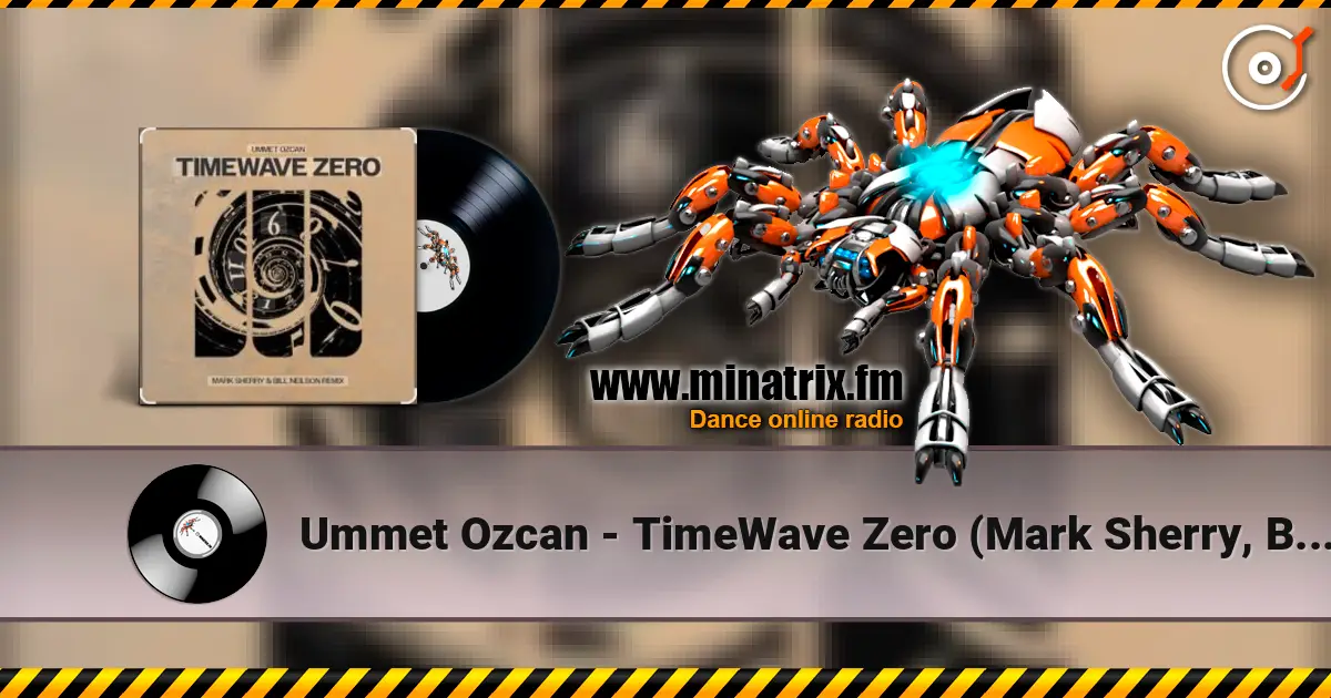 Ummet Ozcan - TimeWave Zero (Mark Sherry, Bill Neilson Extended Remix) escuchar online en alta calidad | Minatrix.FM