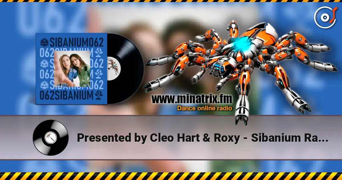 Presented by Cleo Hart & Roxy - Sibanium Radio EP062 escuchar online en alta calidad | Minatrix.FM