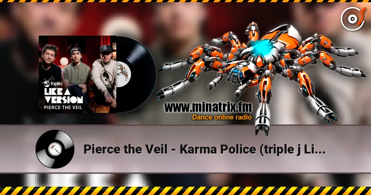 Pierce the Veil - Karma Police (triple j Like A Version) escuchar online en alta calidad | Minatrix.FM