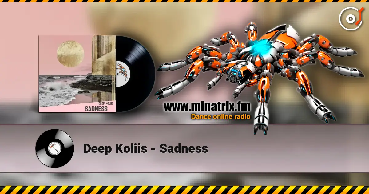 Deep Koliis - Sadness escuchar online en alta calidad | Minatrix.FM