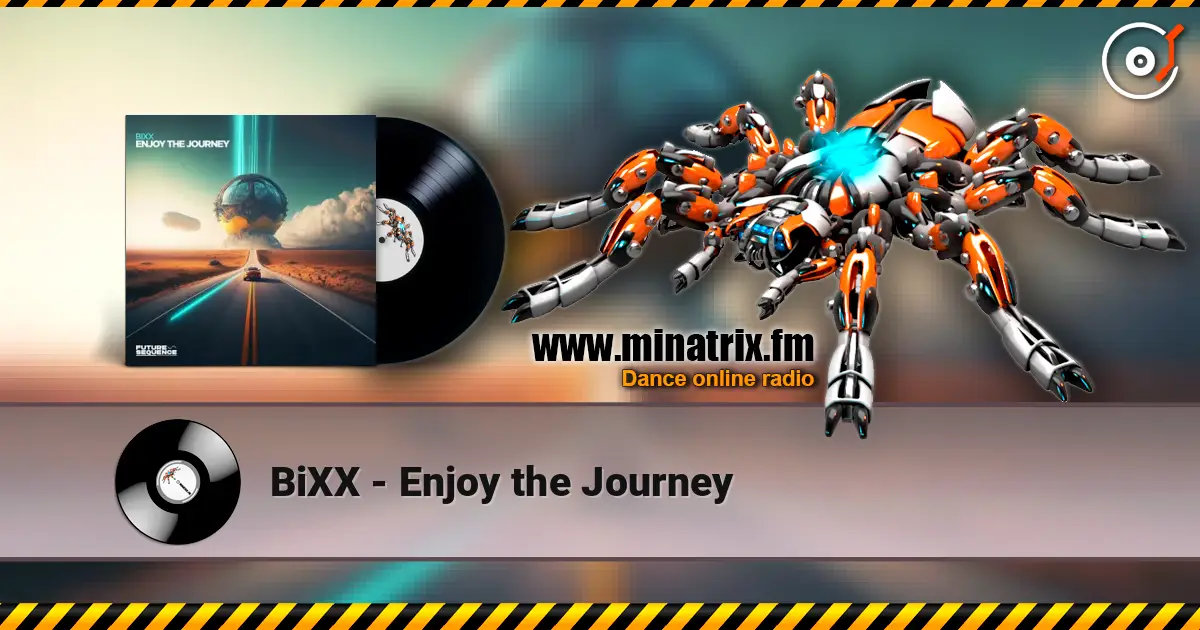 BiXX - Enjoy the Journey escuchar online en alta calidad | Minatrix.FM