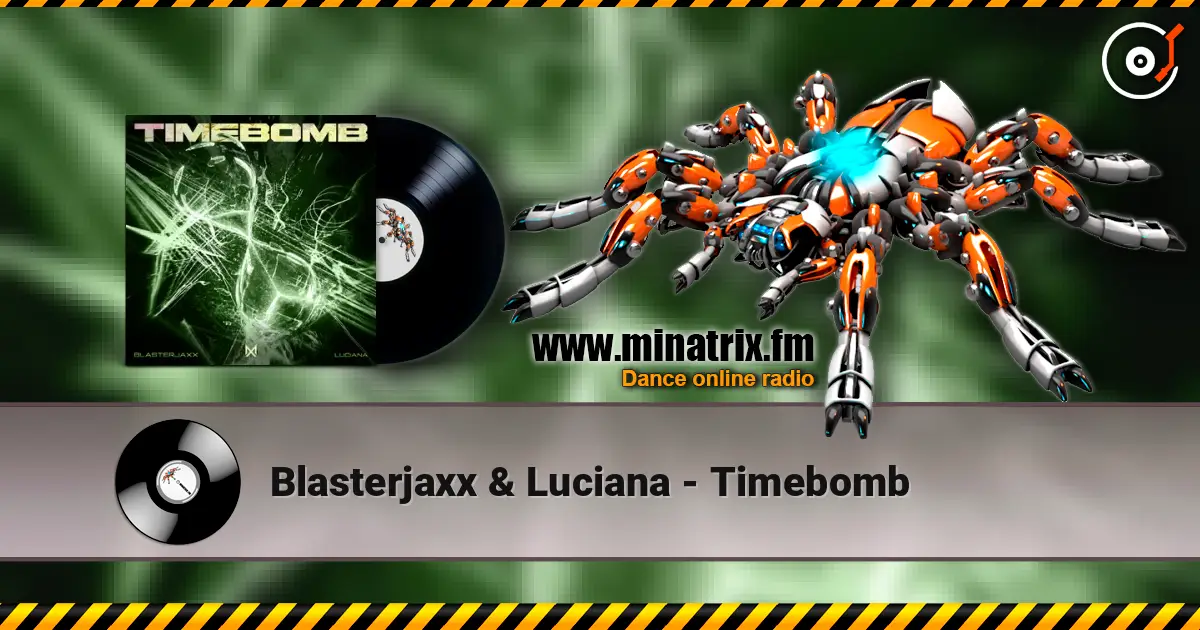Blasterjaxx & Luciana - Timebomb escuchar online en alta calidad | Minatrix.FM