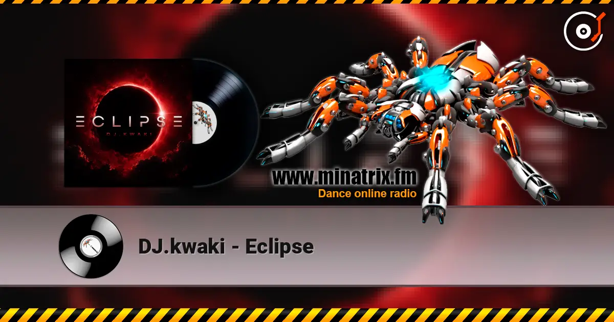 DJ.kwaki - Eclipse escuchar online en alta calidad | Minatrix.FM