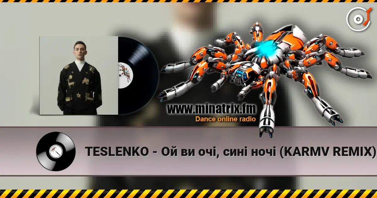 TESLENKO - Ой ви очі, сині ночі (KARMV REMIX) escuchar online en alta calidad | Minatrix.FM