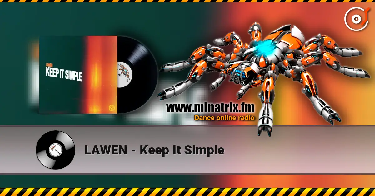 LAWEN - Keep It Simple escuchar online en alta calidad | Minatrix.FM