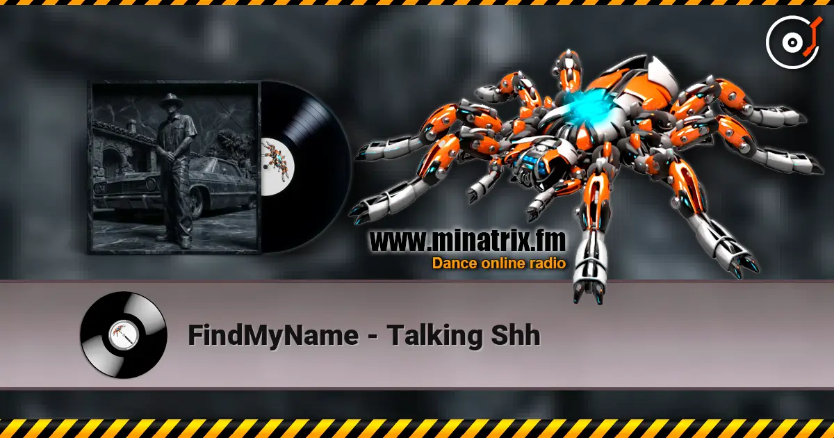 FindMyName - Talking Shh escuchar online en alta calidad | Minatrix.FM