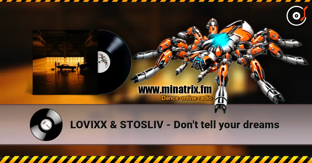 LOVIXX & STOSLIV - Don't tell your dreams escuchar online en alta calidad | Minatrix.FM