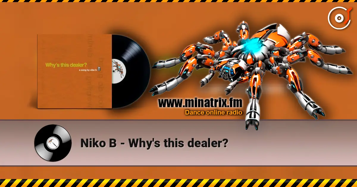 Niko B - Why's this dealer? escuchar online en alta calidad | Minatrix.FM