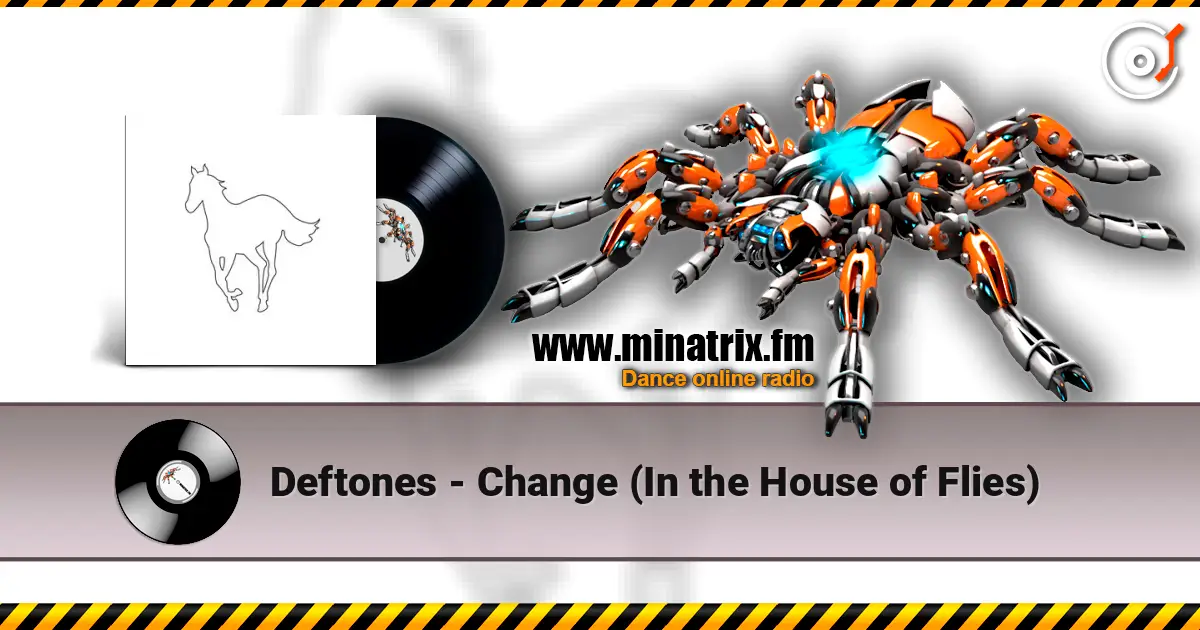 Deftones - Change (In the House of Flies) escuchar online en alta calidad | Minatrix.FM