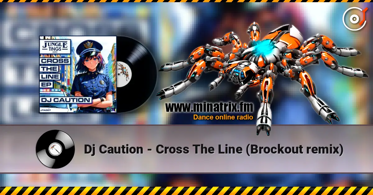 Dj Caution - Cross The Line (Brockout remix) escuchar online en alta calidad | Minatrix.FM