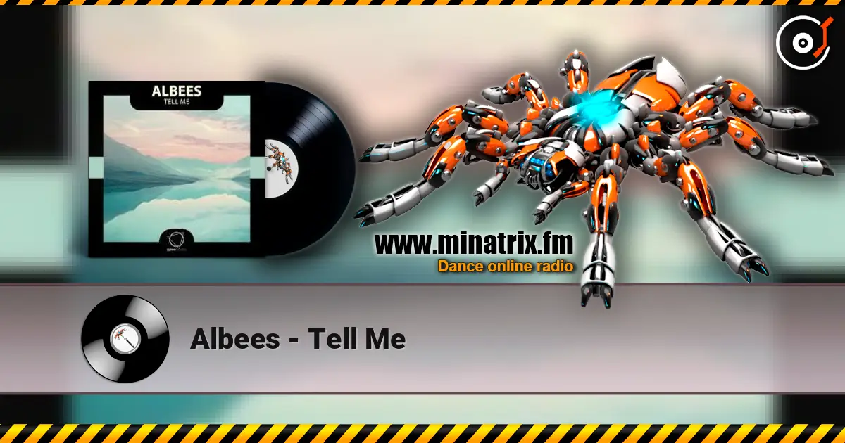 Albees - Tell Me escuchar online en alta calidad | Minatrix.FM