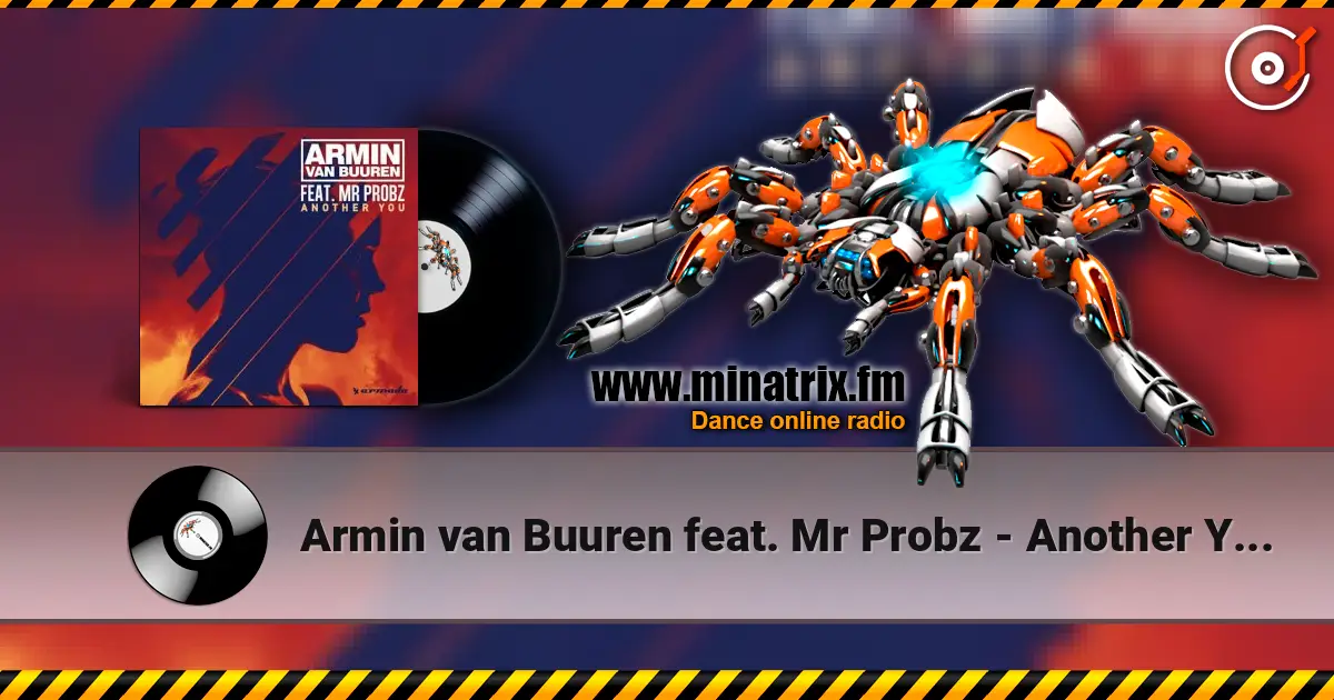 Armin van Buuren feat. Mr Probz - Another You (Radio Edit) escuchar online en alta calidad | Minatrix.FM