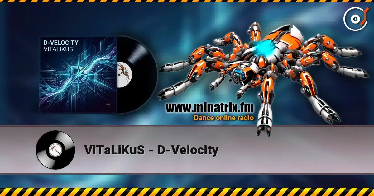 ViTaLiKuS - D-Velocity escuchar online en alta calidad | Minatrix.FM