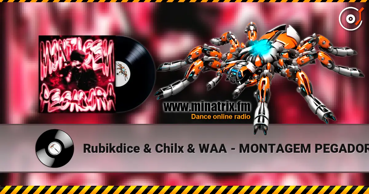 Rubikdice & Chilx & WAA - MONTAGEM PEGADORA escuchar online en alta calidad | Minatrix.FM