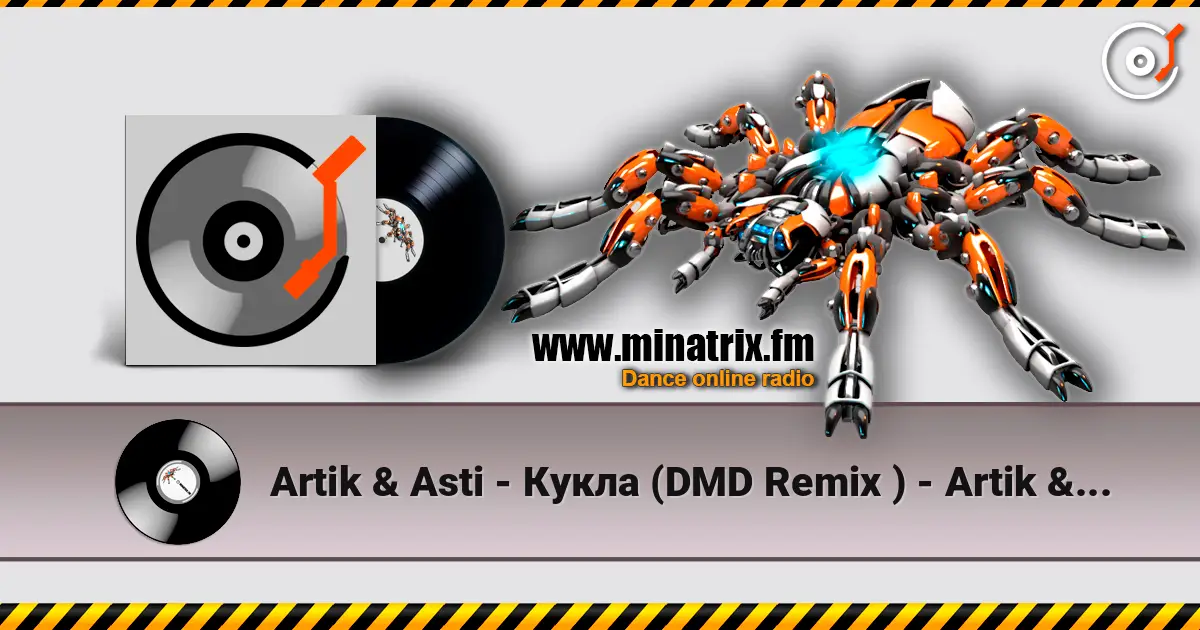 Artik & Asti - Кукла (DMD Remix ) - Artik & Asti - Кукла escuchar online en alta calidad | Minatrix.FM
