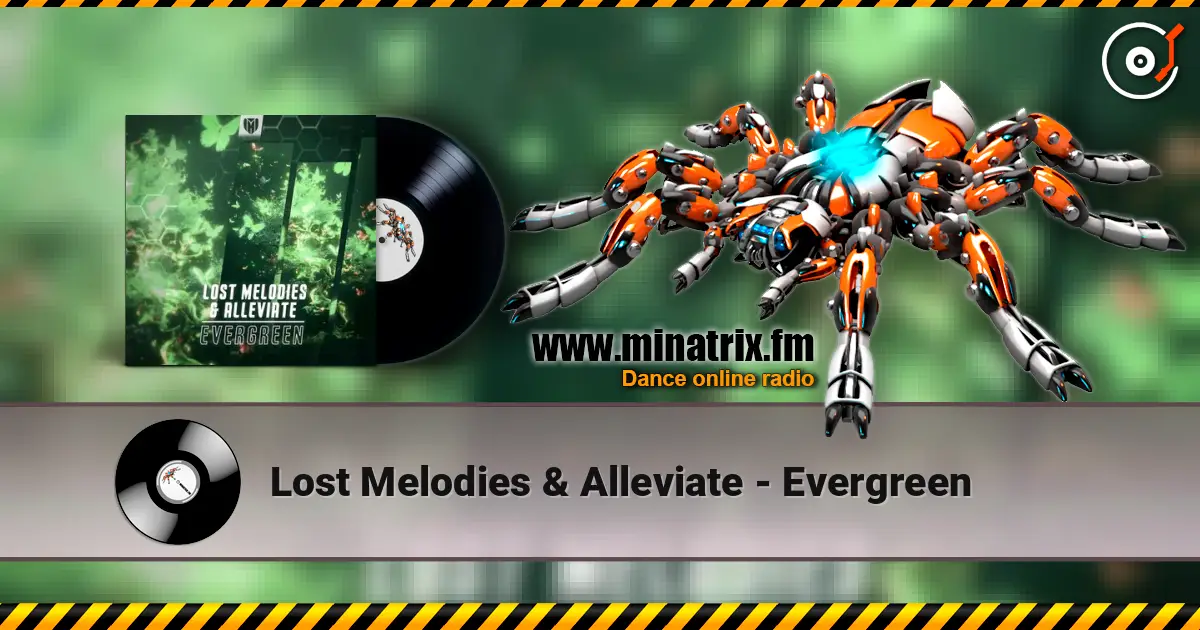Lost Melodies & Alleviate - Evergreen escuchar online en alta calidad | Minatrix.FM