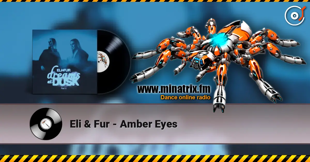 Eli & Fur - Amber Eyes escuchar online en alta calidad | Minatrix.FM