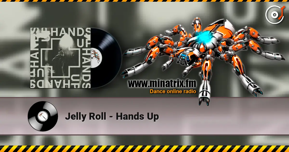 Jelly Roll - Hands Up escuchar online en alta calidad | Minatrix.FM