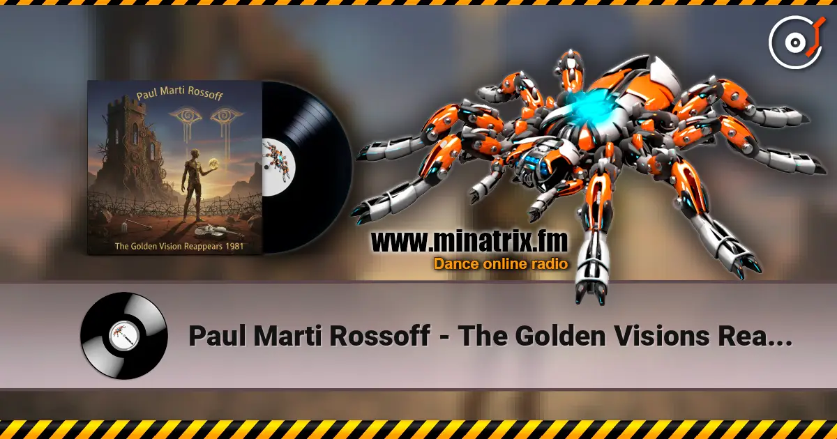 Paul Marti Rossoff - The Golden Visions Reappears escuchar online en alta calidad | Minatrix.FM