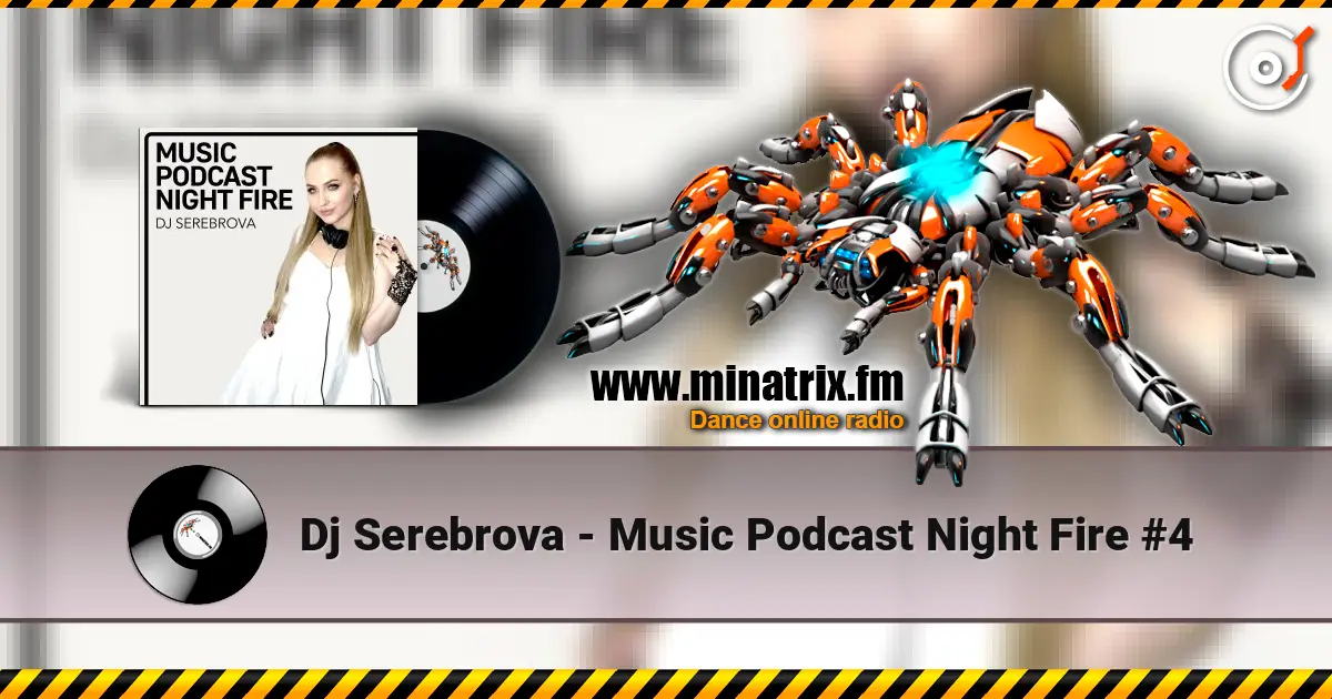 Dj Serebrova - Music Podcast Night Fire #4 escuchar online en alta calidad | Minatrix.FM