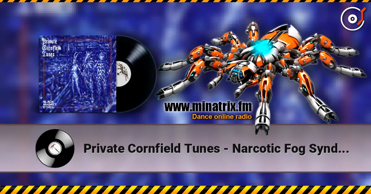 Private Cornfield Tunes - Narcotic Fog Syndicates escuchar online en alta calidad | Minatrix.FM