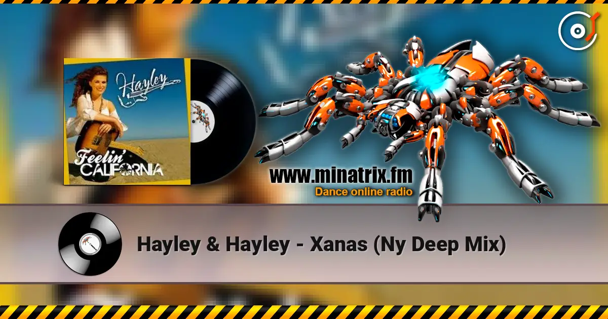 Hayley & Hayley - Xanas (Ny Deep Mix) escuchar online en alta calidad | Minatrix.FM