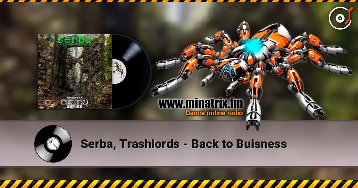 Serba, Trashlords - Back to Buisness escuchar online en alta calidad | Minatrix.FM