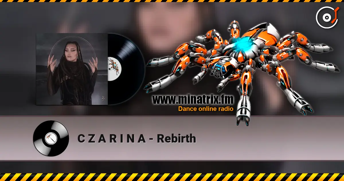 C Z A R I N A - Rebirth escuchar online en alta calidad | Minatrix.FM