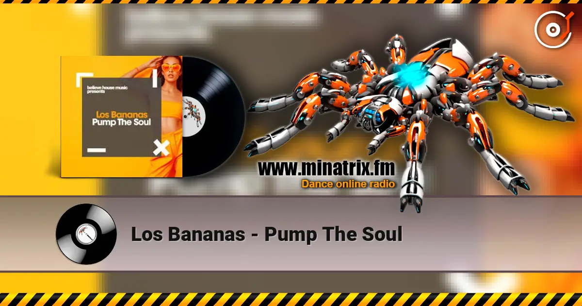 Los Bananas - Pump The Soul escuchar online en alta calidad | Minatrix.FM