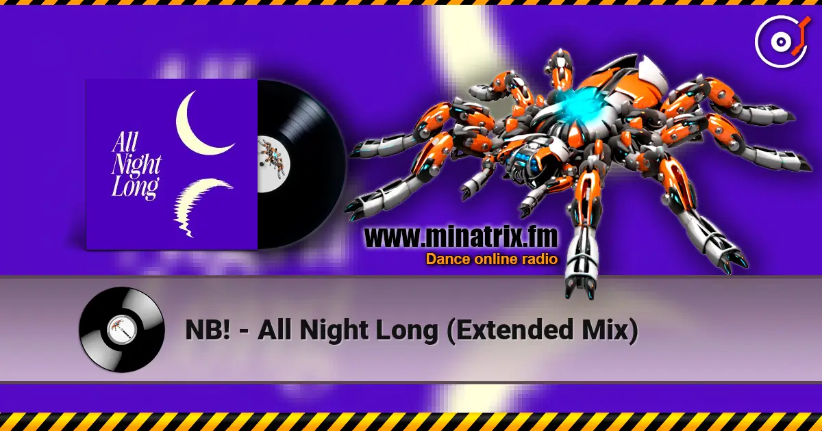 NB! - All Night Long (Extended Mix) escuchar online en alta calidad | Minatrix.FM