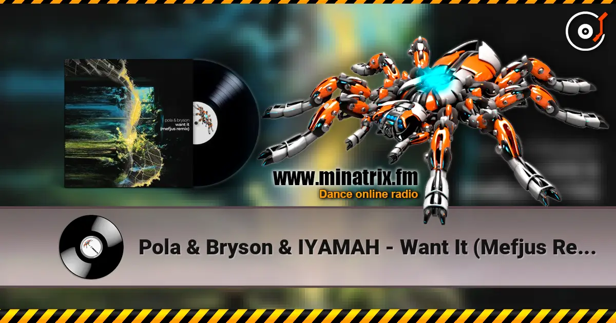 Pola & Bryson & IYAMAH - Want It (Mefjus Remix) escuchar online en alta calidad | Minatrix.FM