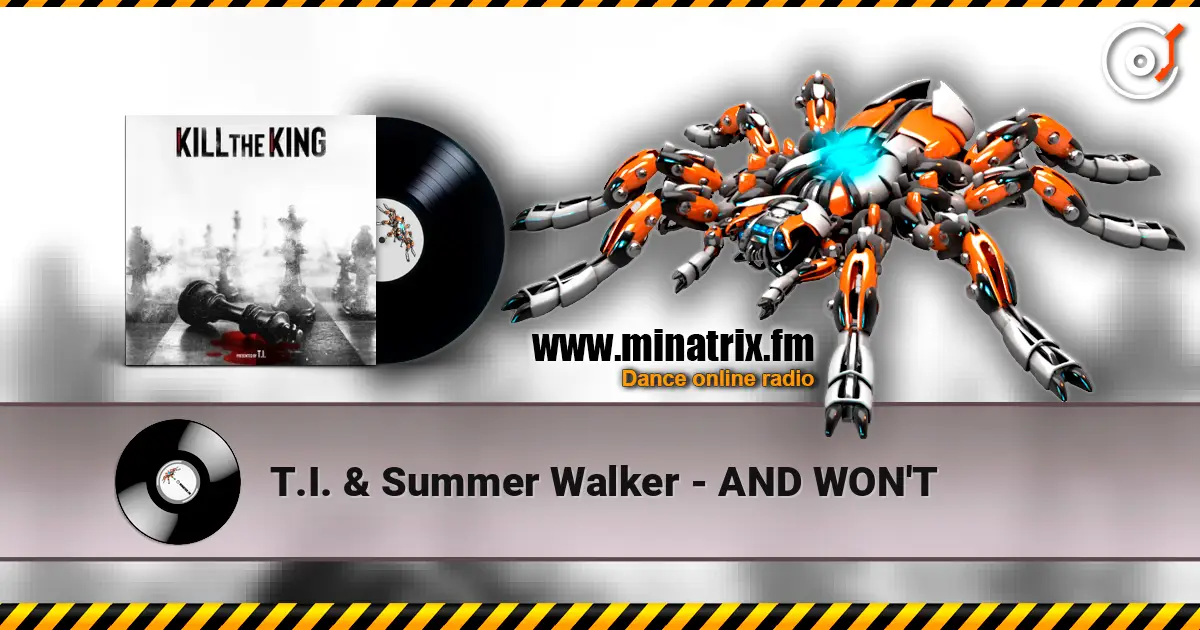 T.I. & Summer Walker - AND WON'T escuchar online en alta calidad | Minatrix.FM
