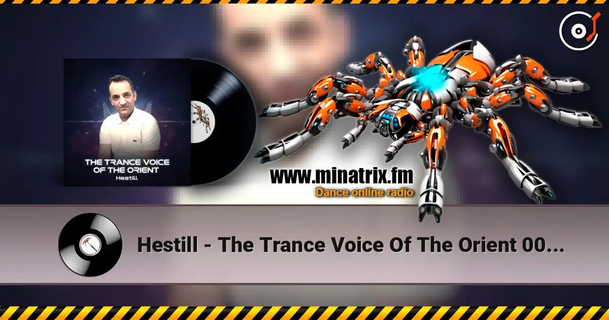 Hestill - The Trance Voice Of The Orient 003(Subscribe to 🚀Hestill ✨on YouTube🎧) escuchar online en alta calidad | Minatrix.FM
