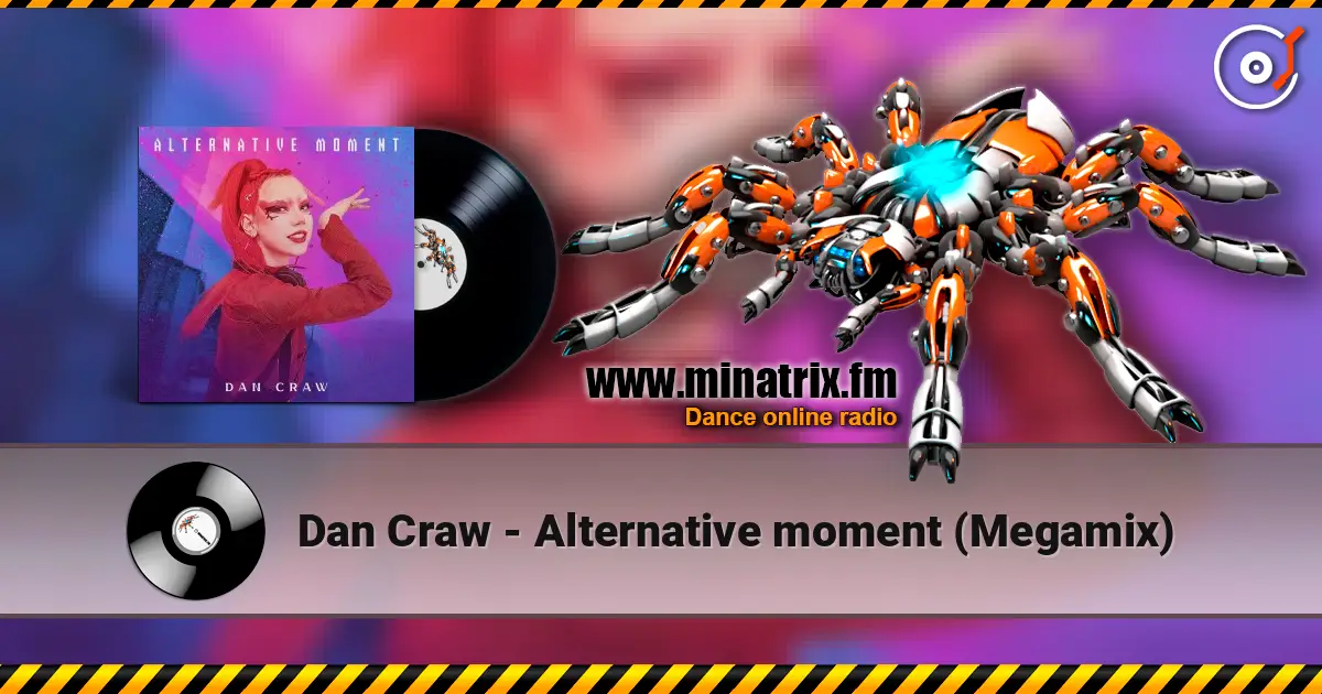 Dan Craw - Alternative moment (Megamix) escuchar online en alta calidad | Minatrix.FM