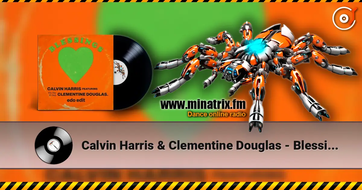 Calvin Harris & Clementine Douglas - Blessings (Extended Mix) escuchar online en alta calidad | Minatrix.FM