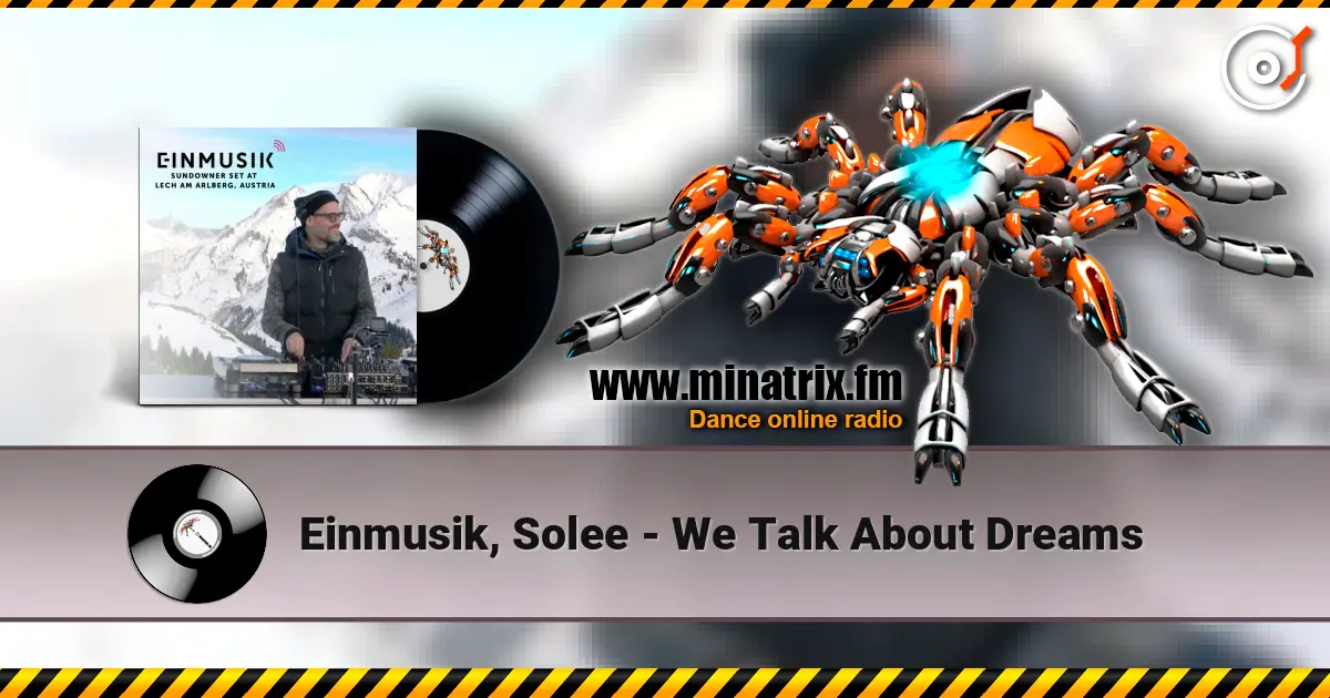 Einmusik, Solee - We Talk About Dreams escuchar online en alta calidad | Minatrix.FM