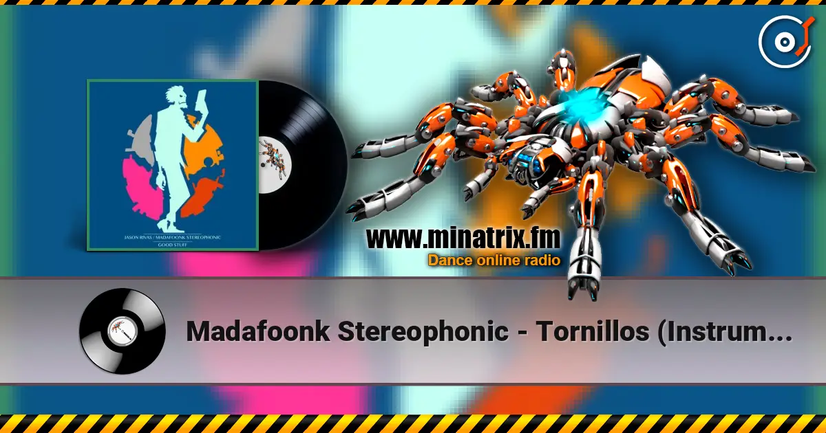 Madafoonk Stereophonic - Tornillos (Instrumental Mix) escuchar online en alta calidad | Minatrix.FM