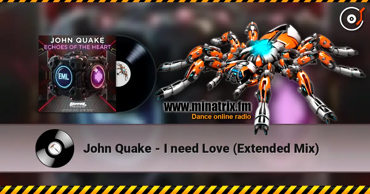 John Quake - I need Love (Extended Mix) escuchar online en alta calidad | Minatrix.FM