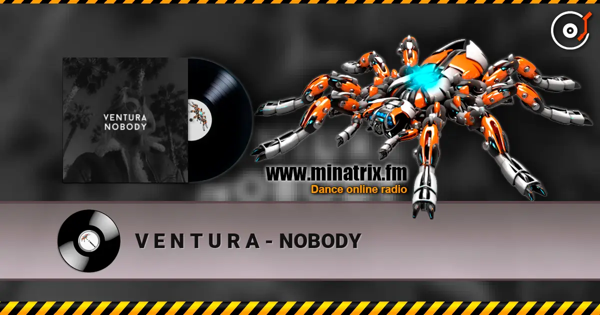 V E N T U R A - NOBODY escuchar online en alta calidad | Minatrix.FM
