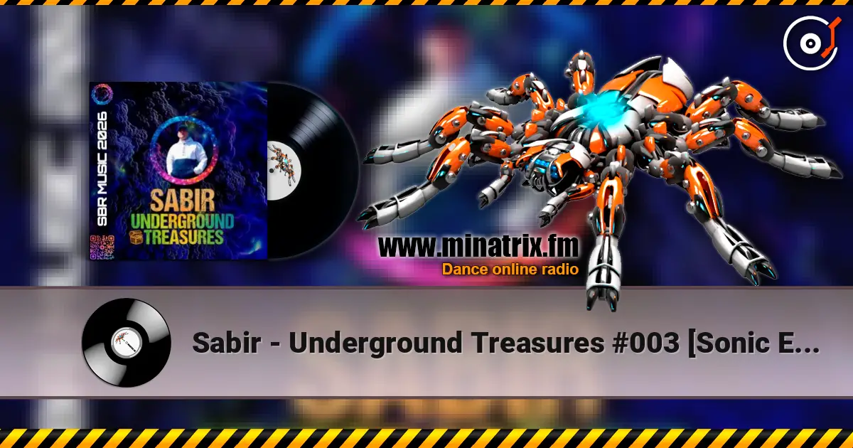 Sabir - Underground Treasures #003 [Sonic Expedition] escuchar online en alta calidad | Minatrix.FM
